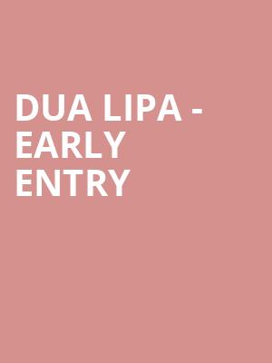 Dua Lipa - Early Entry at Alexandra Palace